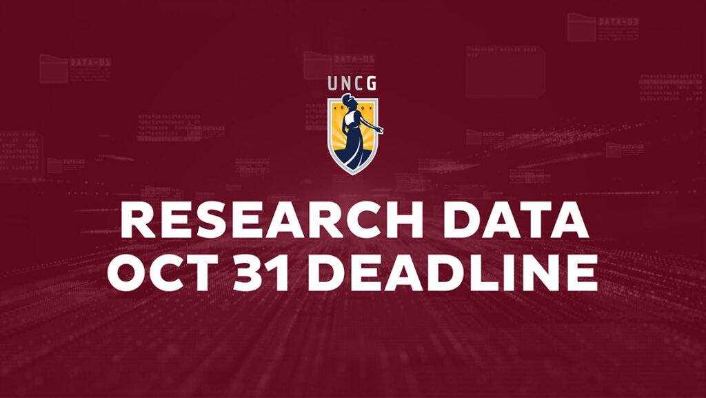 UNCG logo on a red background with the words "Research Data October 31 Deadline."