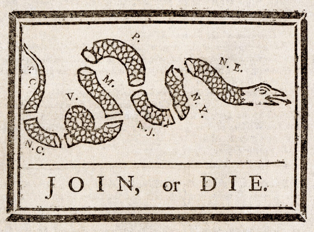 Benjamin Franklin's "Join or Die" snake cartoon.